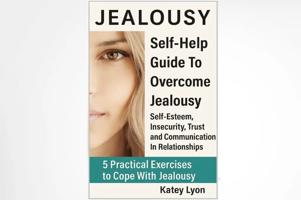 How to overcome jealousy in relationships – self-help book for trust and self-esteem